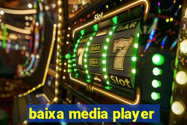 baixa media player